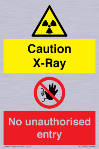 Caution X-ray. No unauthorised entry